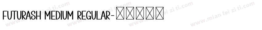 FuturaSH Medium Regular字体转换